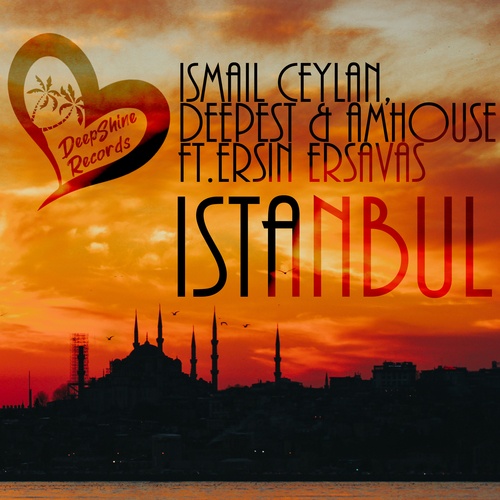 AMHouse, Deepest, Ersin Ersavas, İsmail Ceylan-Istanbul