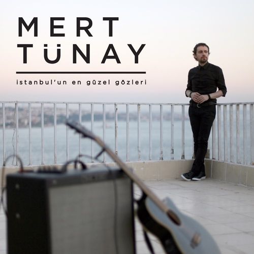 Mert Tünay-İstanbul'un En Güzel Gözleri