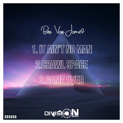 Ben Van James-It ain't no man, Crawl Space, Game Over
