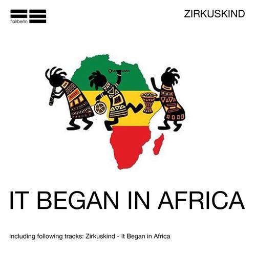 Zirkuskind-It Began in Africa