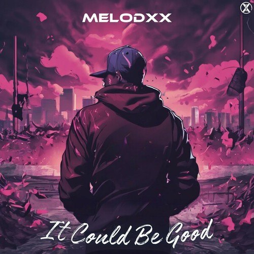 MELODXX-It Could Be Good