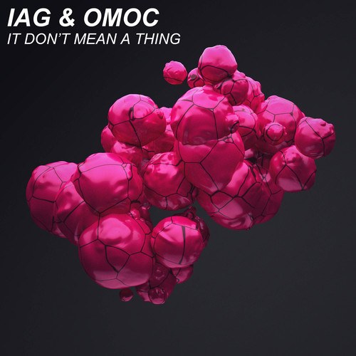 Iag & Omoc-It Don't Mean A Thing