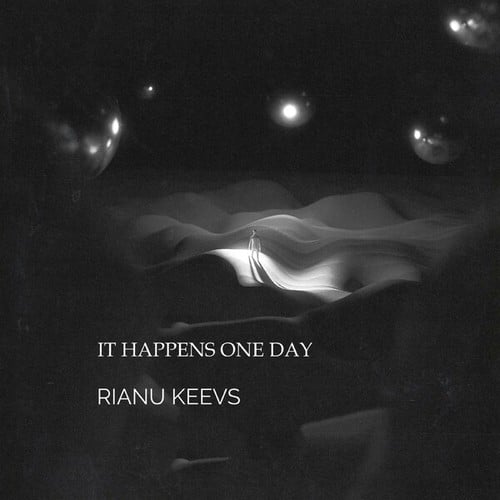 Rianu Keevs-It Happens One Day