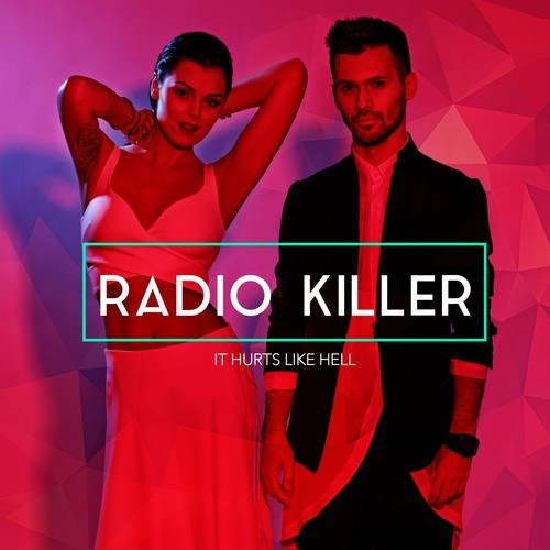 Radio Killer-It Hurts Like Hell