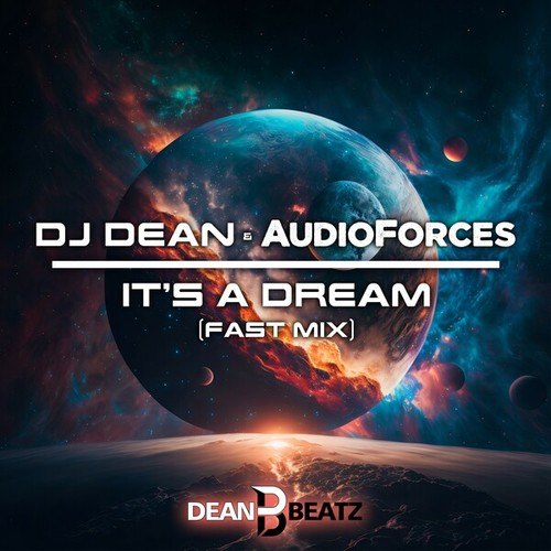 Dj Dean, AudioForces-It's A Dream (Fast Mix)
