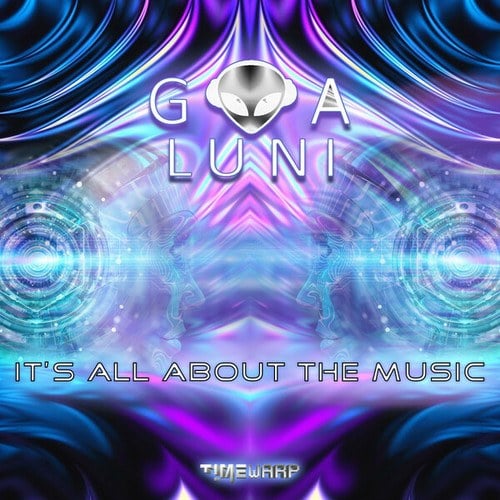 Goa Luni-It's All About the Music
