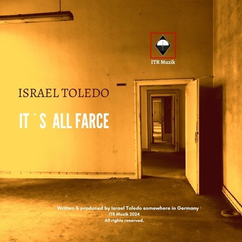 Israel Toledo-It´s All Farce