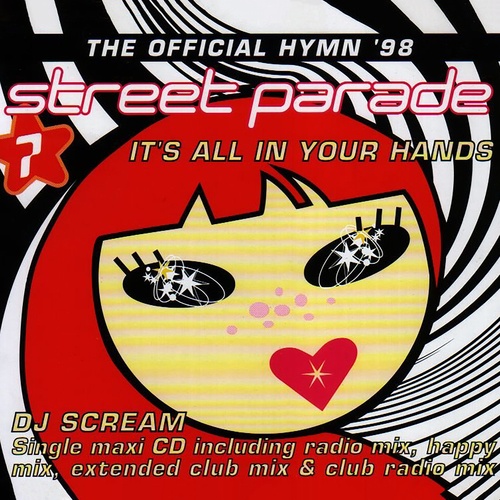 DJ Scream-It's All In Your Hands (Official Street Parade 1998 Hymn)