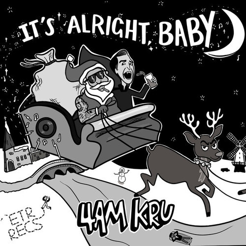 4am Kru-It's Alright, Baby