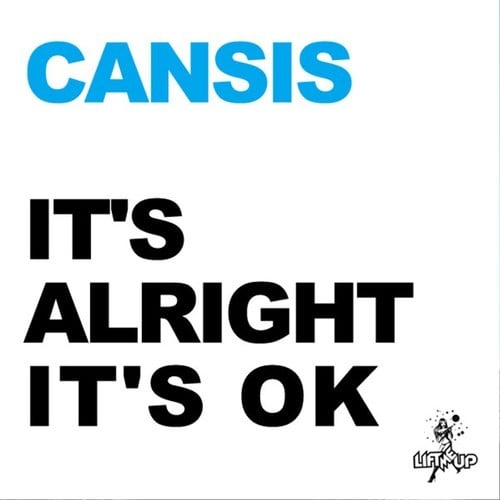 Cansis-It's Alright It's Ok