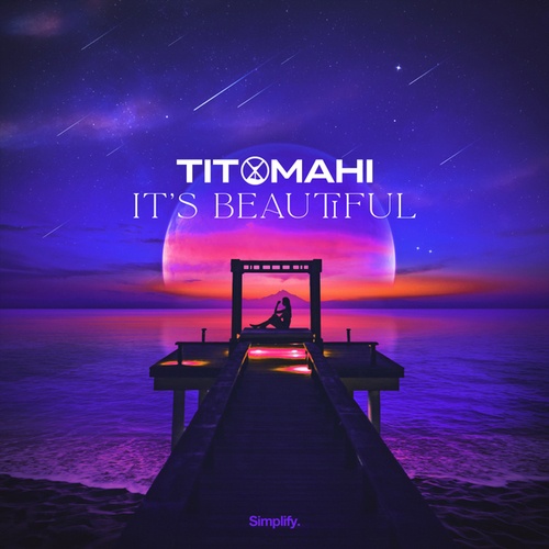 Titomahi-It's Beautiful