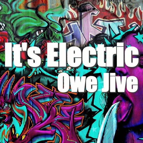 Owe Jive-It's Electric