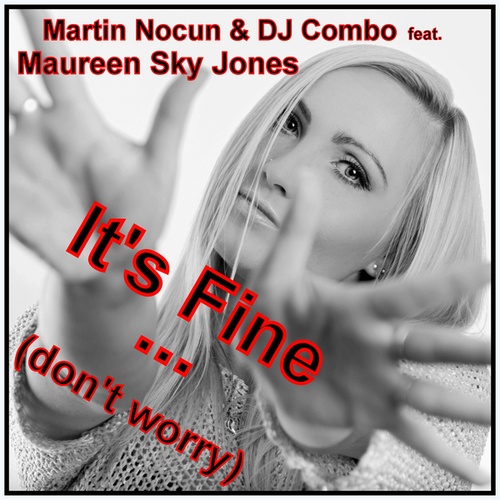 Dj Combo, Maureen Sky Jones, Martin Nocun-It's Fine
