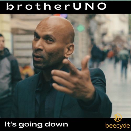 BrotherUNO-It's Going Down