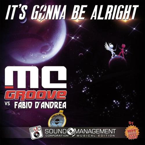 MC Groove, Fabio D'andrea, Danny Barba Nera-It's Gonna Be Alright ( Hit Mania 2023 )