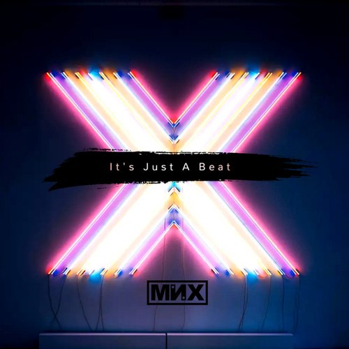 MNX-It's Just A Beat