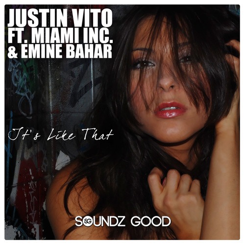 Justin Vito, Emine Bahar, Miami Inc., Nils Van Zandt-It's Like That