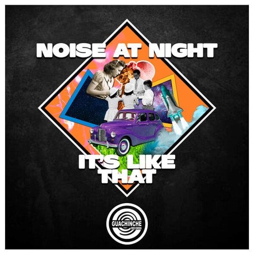 Noise At Night-It's Like That