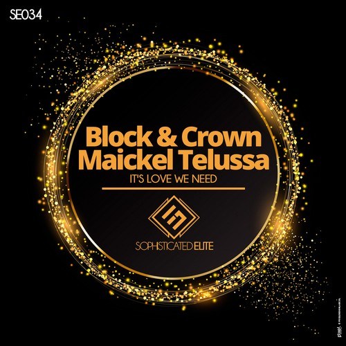 Block & Crown, Maickel Telussa-It's Love We Need
