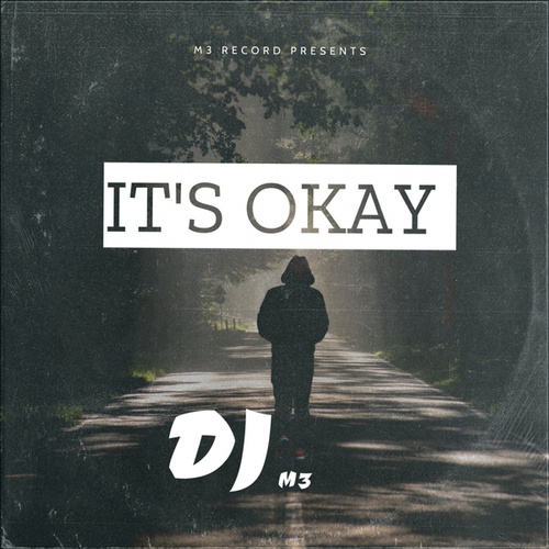 DJ M3-IT'S OKAY
