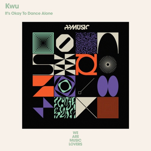 Kwu-It's Okay To Dance Alone