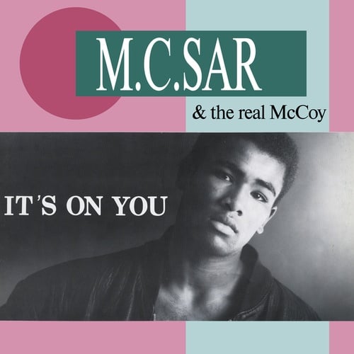 Real McCoy, M.C. Sar-It's On You