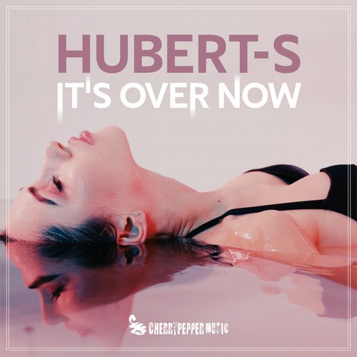 HUBERT-S-It's Over Now