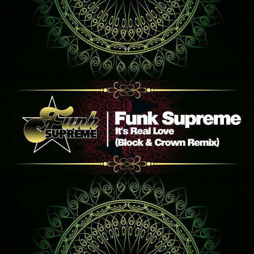 Funk Supreme, Block & Crown-It's Real Love (Block & Crown Remix)