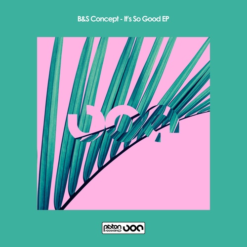 B&S Concept-It's So Good EP