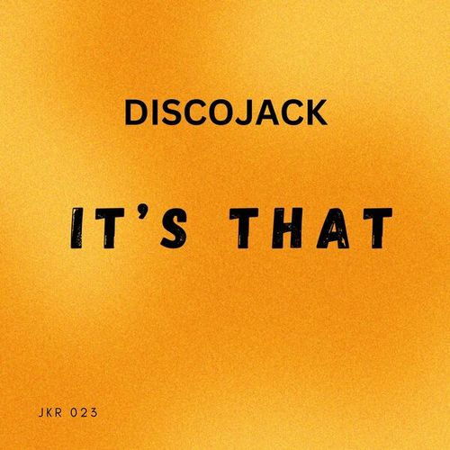 Discojack-It’s That