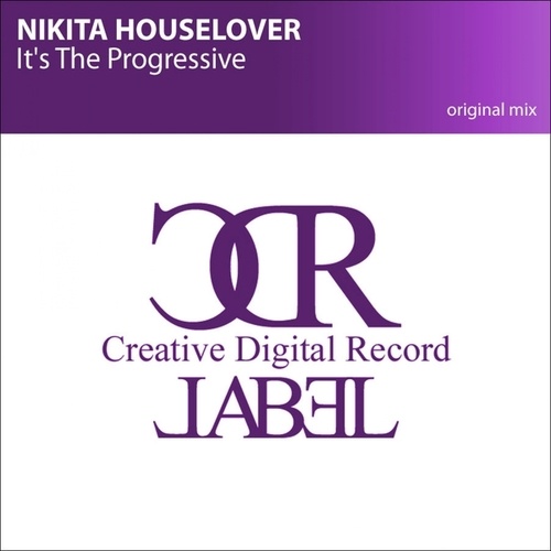 Nikita Houselover-It's The Progressive