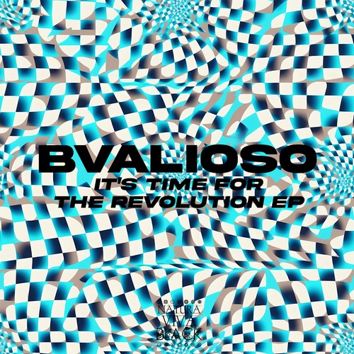 Bvalioso-It's Time for the Revolution