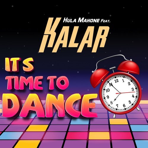 Hula Mahone, KaLar-It's Time to Dance