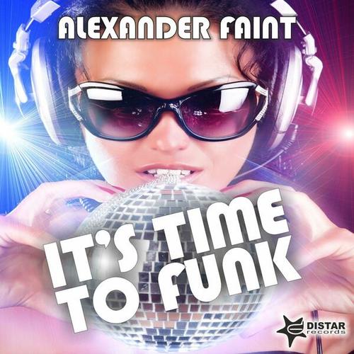 Alexander Faint-It's Time to Funk