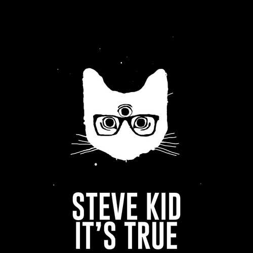 Steve Kid-It's True