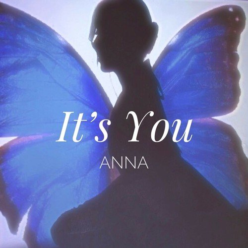 Anna-It's You