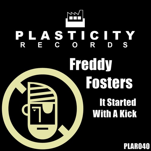 Freddy Fosters-It Started with a Kick