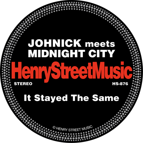 JohNick, Midnight City-It Stayed The Same
