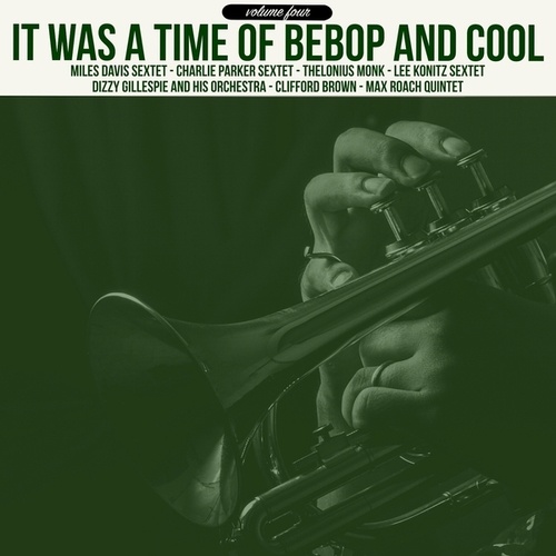 It Was a Time of BeBop & Cool, Vol. 4