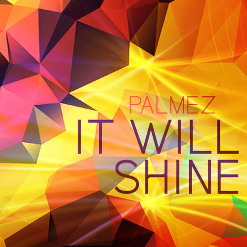 Palmez-It Will Shine