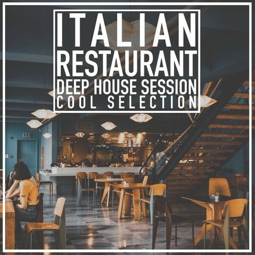 Various Artists-Italian Restaurant (Deep House Session Cool Selection)