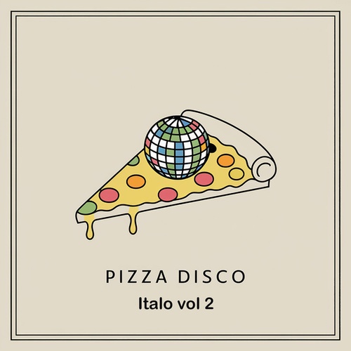 Pizza Disco-Italo, Vol. 2