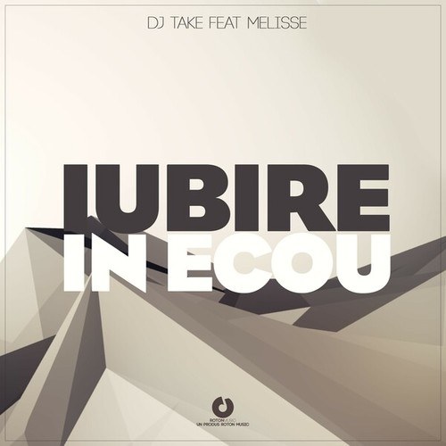 DJ Take, Melisse-Iubire in ecou