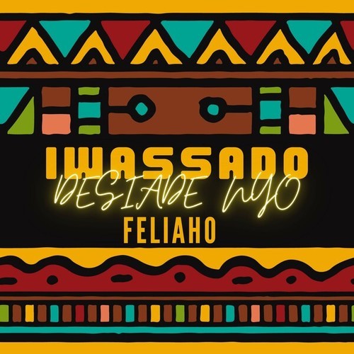Feliaho-Iwassado/ Desiade Nyo