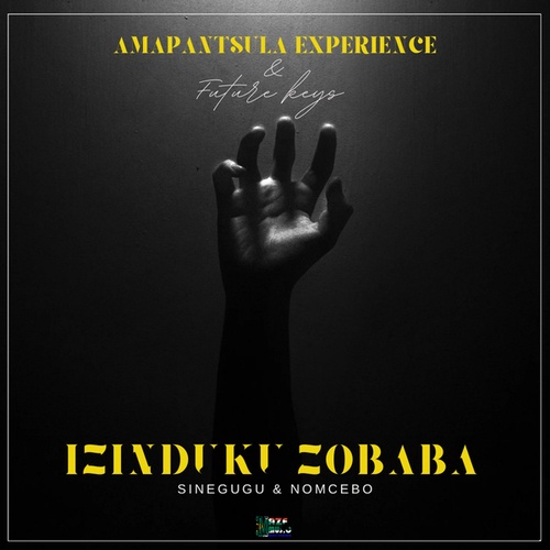 Amapantsula Experience, Future Keys, Sinegugu, Nomcebo-Izinduku Zobaba