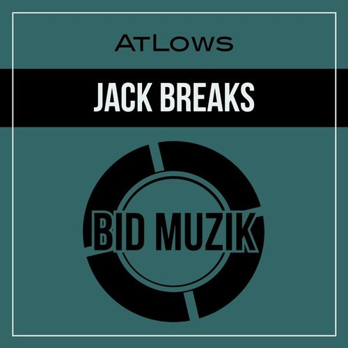 AtLows-Jack Breaks
