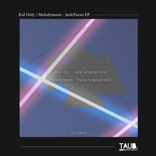 Kid Only, Melodymann-Jack / Focus EP