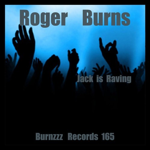 Roger Burns-Jack Is Raving