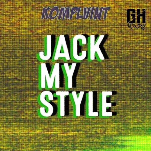 KOMPLVINT-Jack My Style