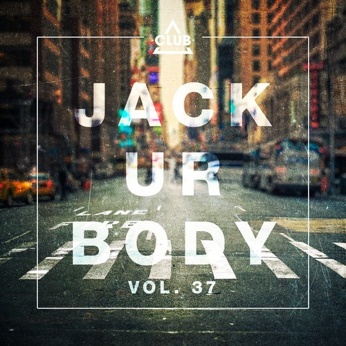 Various Artists-Jack Ur Body, Vol. 37
